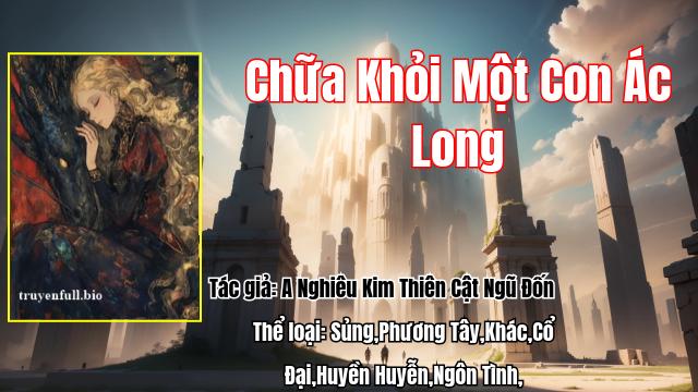 Chữa Khỏi Một Con Ác Long